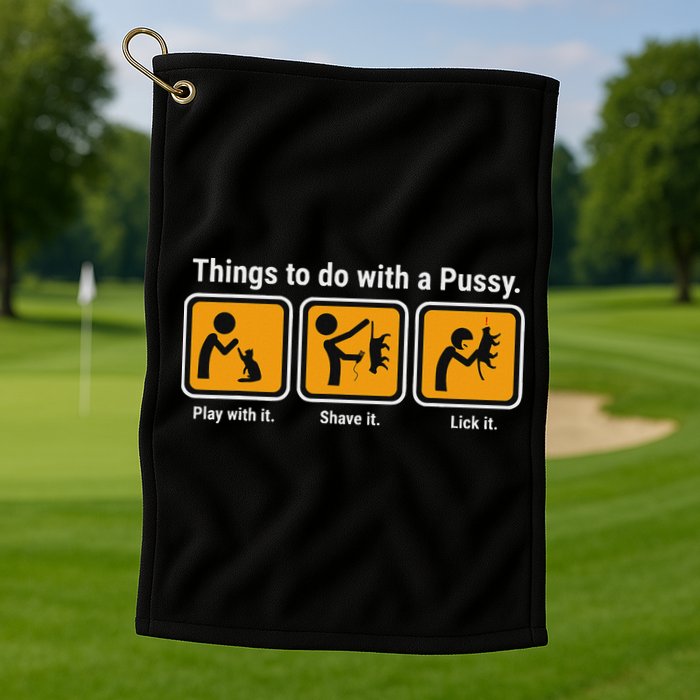 Things To Do With A Pussy Cat Graphic Golf Towel