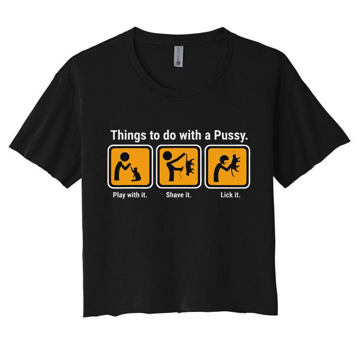 Things To Do With A Pussy Cat Graphic Women's Crop Top Tee