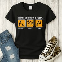 Things To Do With A Pussy Cat Graphic Womens T-Shirt