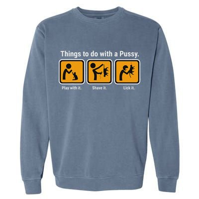 Things To Do With A Pussy Cat Graphic Garment-Dyed Sweatshirt