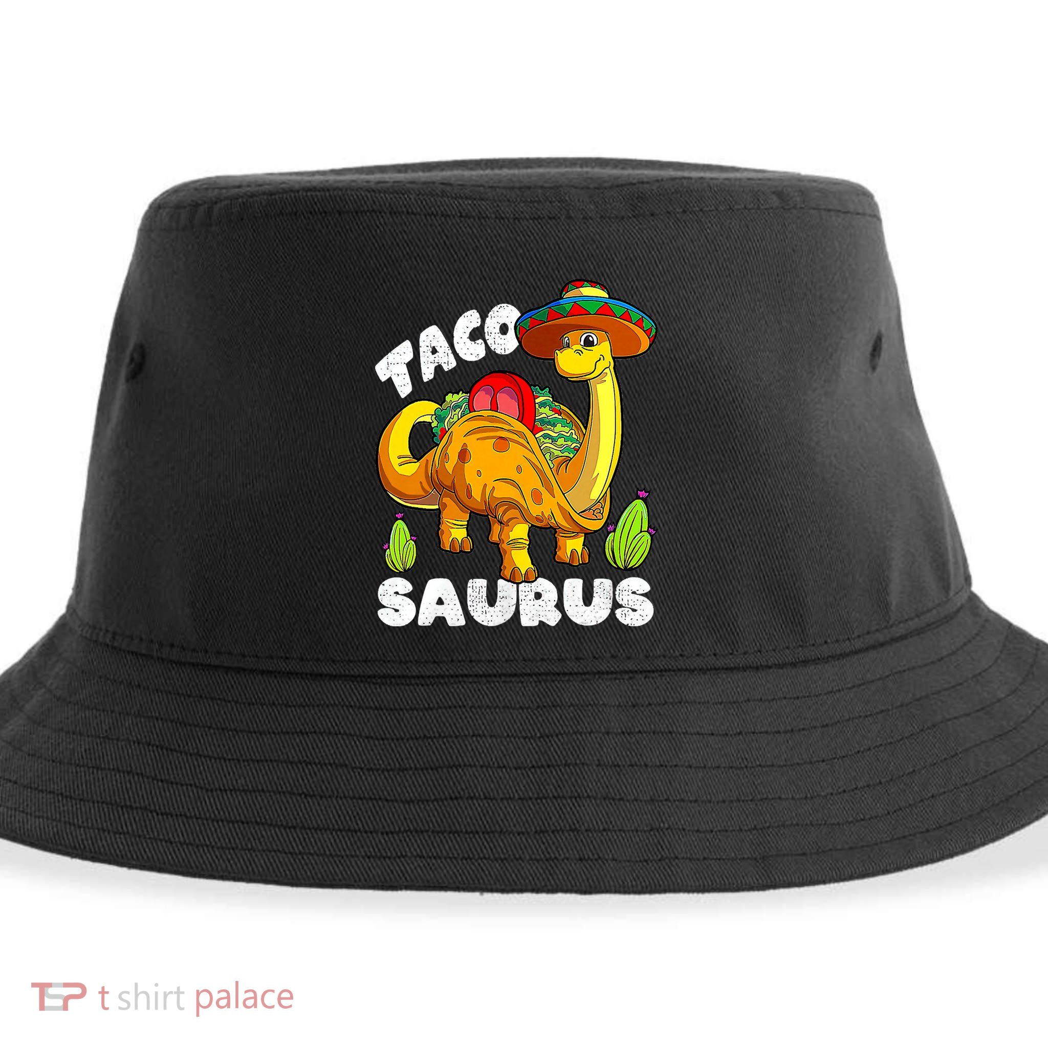 Tacosaurus Taco Dinosaur Funny Dino Cinco De Mayo Mexican Sustainable Bucket Hat