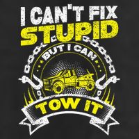 Tow Truck Driver Wrecker I Can't Fix Stupid But I Can Tow It Cool Comfort Performance Bucket Hat