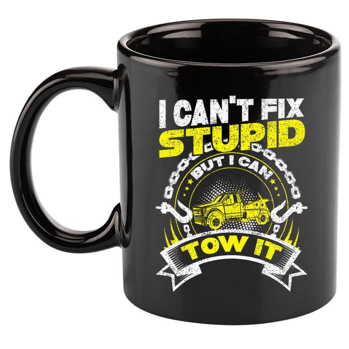 Tow Truck Driver Wrecker I Can't Fix Stupid But I Can Tow It 11oz C Handle Ceramic Mug
