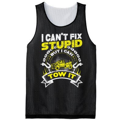 Tow Truck Driver Wrecker I Can't Fix Stupid But I Can Tow It Mesh Reversible Basketball Jersey Tank