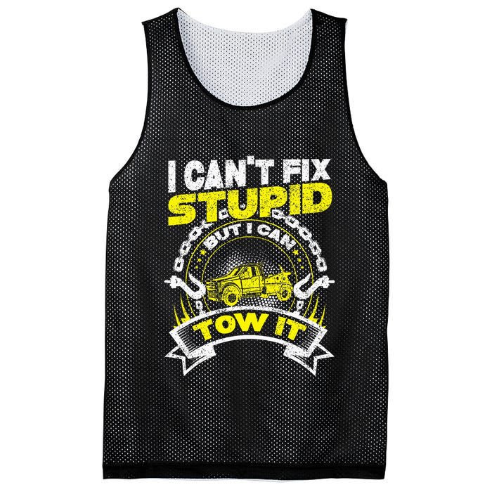 Tow Truck Driver Wrecker I Can't Fix Stupid But I Can Tow It Mesh Reversible Basketball Jersey Tank