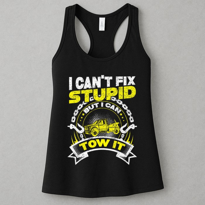 Tow Truck Driver Wrecker I Can't Fix Stupid But I Can Tow It Womens Tank Top