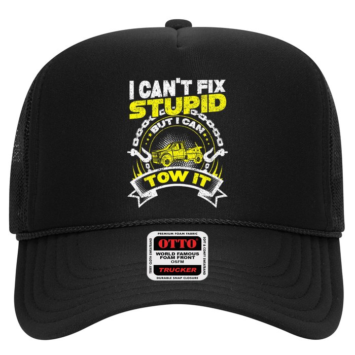 Tow Truck Driver Wrecker I Can't Fix Stupid But I Can Tow It Trucker Hat