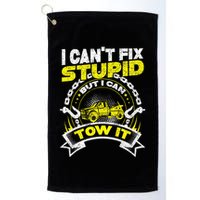 Tow Truck Driver Wrecker I Can't Fix Stupid But I Can Tow It Golf Towel