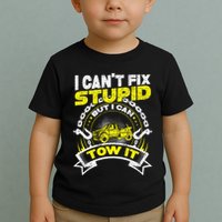 Tow Truck Driver Wrecker I Can't Fix Stupid But I Can Tow It Toddler T-Shirt