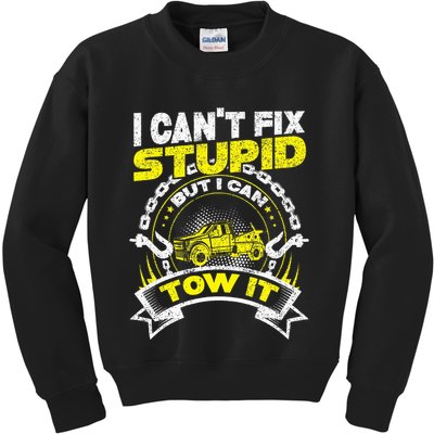 Tow Truck Driver Wrecker I Can't Fix Stupid But I Can Tow It Kids Sweatshirt