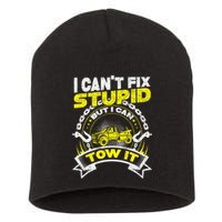 Tow Truck Driver Wrecker I Can't Fix Stupid But I Can Tow It Short Acrylic Beanie