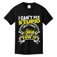 Tow Truck Driver Wrecker I Can't Fix Stupid But I Can Tow It Kids T-Shirt