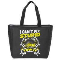 Tow Truck Driver Wrecker I Can't Fix Stupid But I Can Tow It Zip Tote Bag