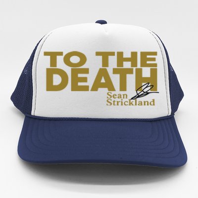 To The Death Sean Strickland Trucker Hat