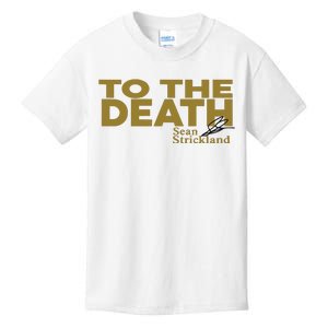 To The Death Sean Strickland Kids T-Shirt