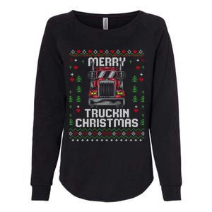 Trucker Truck Driver Ugly Xmas Merry Trucking Christmas Gift Womens California Wash Sweatshirt