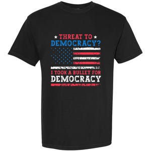 Threat To Democracy I Took A Bullet For Democracy Trump 2024 Garment-Dyed Heavyweight T-Shirt