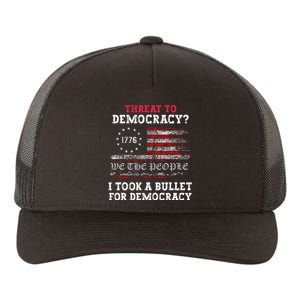 Threat To Democracy I Took A Bullet For Democracy Trump Yupoong Adult 5-Panel Trucker Hat