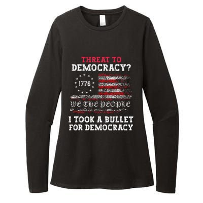 Threat To Democracy I Took A Bullet For Democracy Trump Womens CVC Long Sleeve Shirt