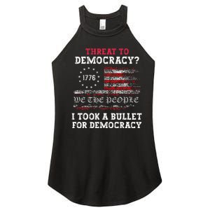 Threat To Democracy I Took A Bullet For Democracy Trump Women's Perfect Tri Rocker Tank