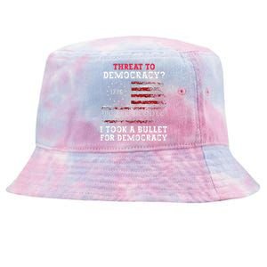 Threat To Democracy I Took A Bullet For Democracy Trump Tie-Dyed Bucket Hat