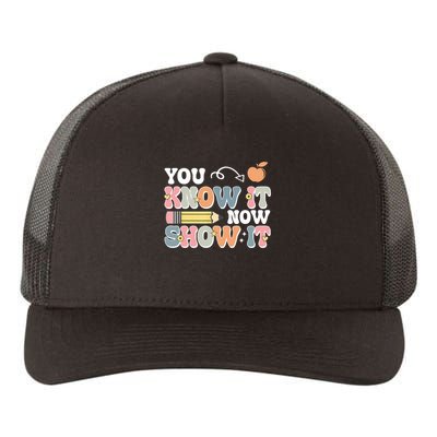 Testing Test Day You Know It Now Show It Yupoong Adult 5-Panel Trucker Hat