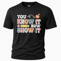 Testing Test Day You Know It Now Show It Cooling Performance Crew T-Shirt