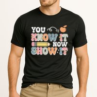 Testing Test Day You Know It Now Show It Cooling Performance Crew T-Shirt