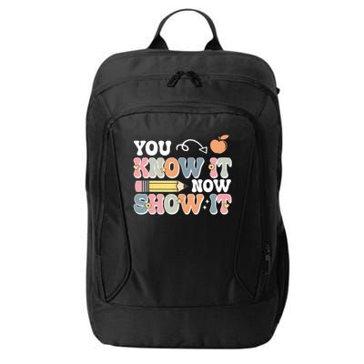Testing Test Day You Know It Now Show It City Backpack
