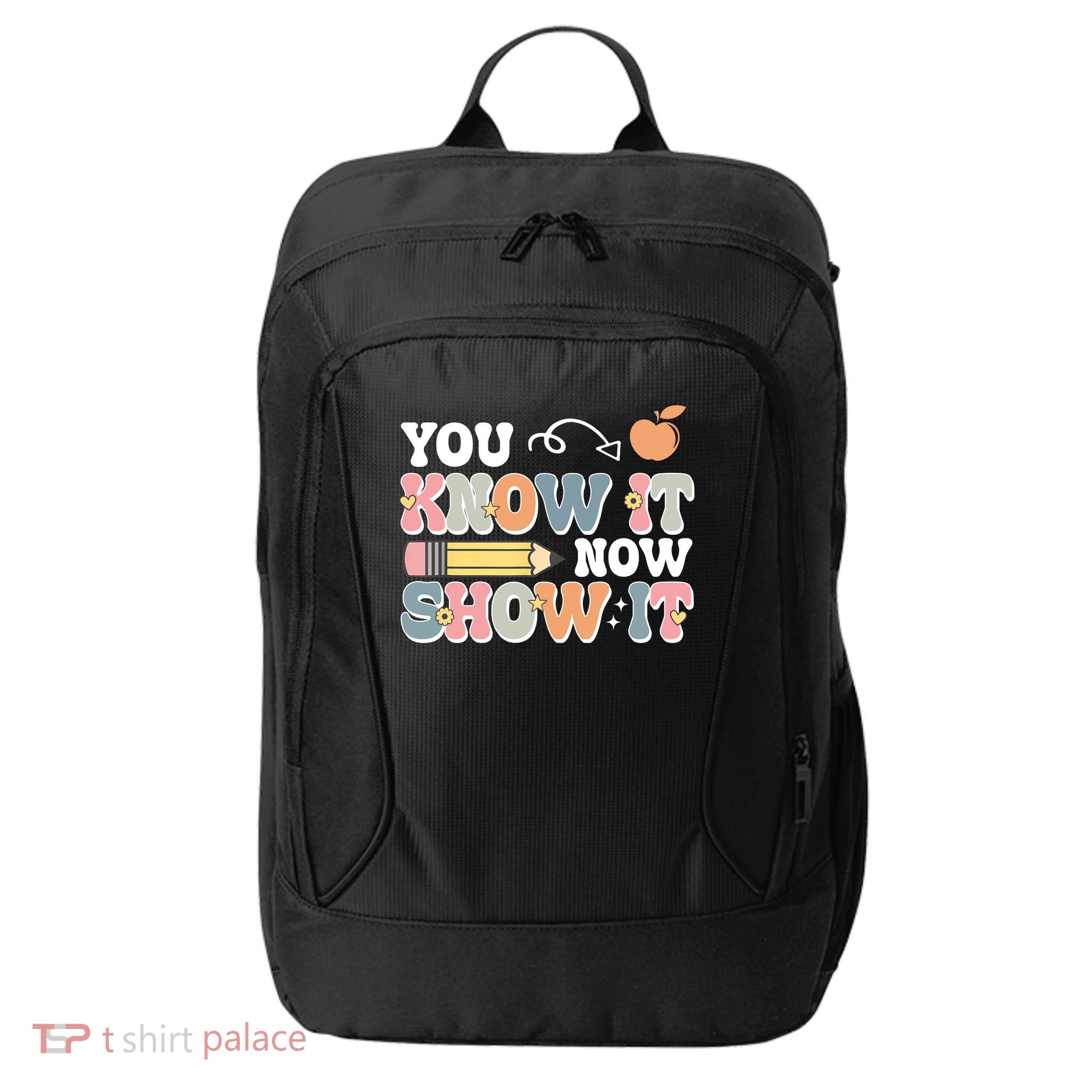 Testing Test Day You Know It Now Show It City Backpack