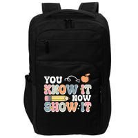 Testing Test Day You Know It Now Show It Impact Tech Backpack