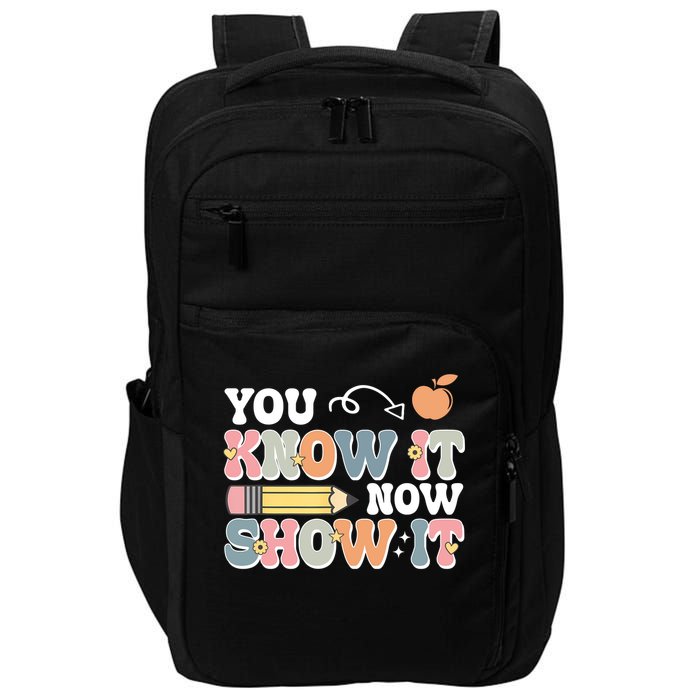 Testing Test Day You Know It Now Show It Impact Tech Backpack