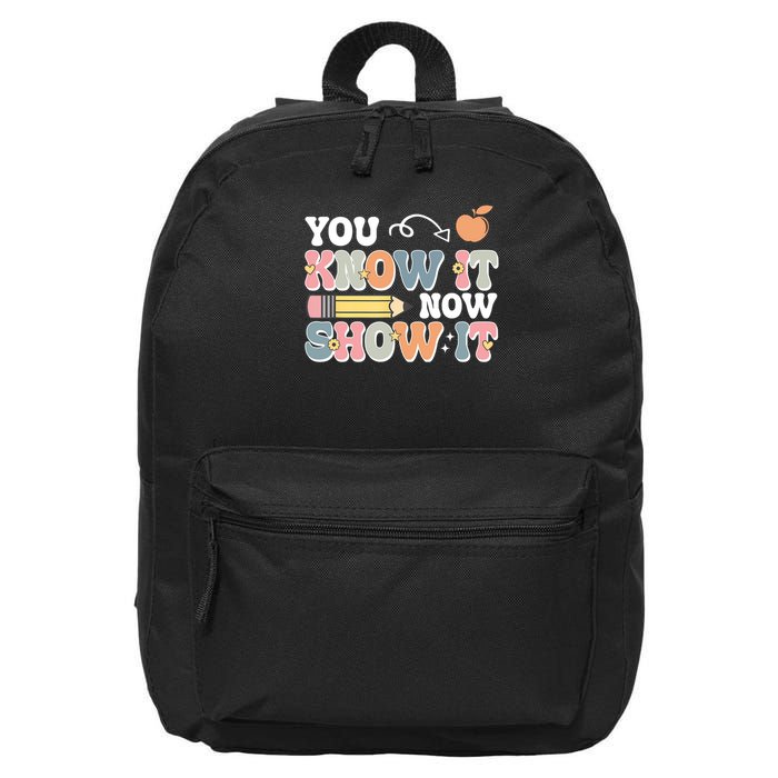 Testing Test Day You Know It Now Show It 16 in Basic Backpack