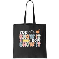 Testing Test Day You Know It Now Show It Bag