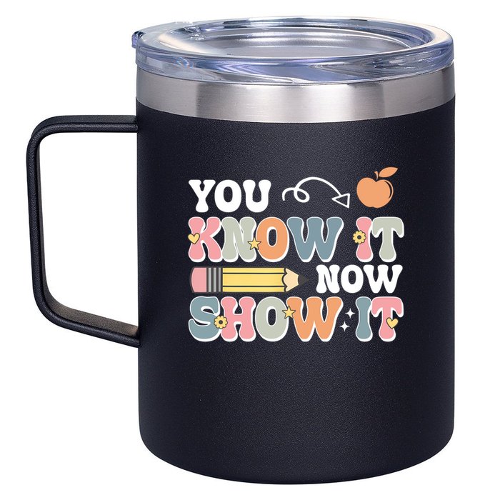 Testing Test Day You Know It Now Show It 12oz Stainless Steel Coffee Mug