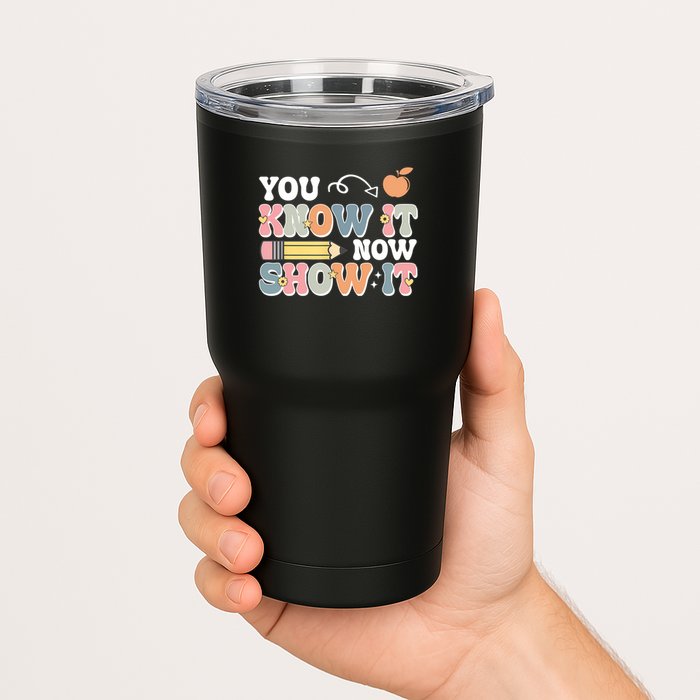Testing Test Day You Know It Now Show It Tumbler