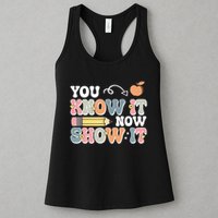 Testing Test Day You Know It Now Show It Womens Tank Top