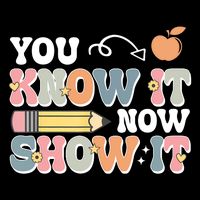 Testing Test Day You Know It Now Show It Toddler Sweatshirt