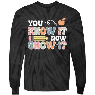 Testing Test Day You Know It Now Show It Tie-Dye Long Sleeve Shirt