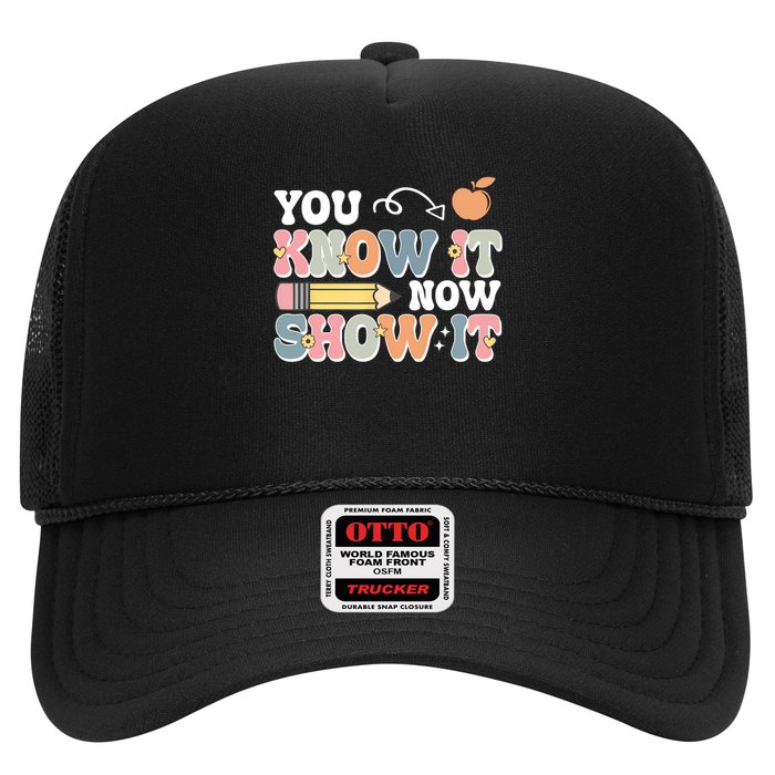 Testing Test Day You Know It Now Show It Trucker Hat