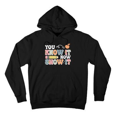 Testing Test Day You Know It Now Show It Tall Hoodie