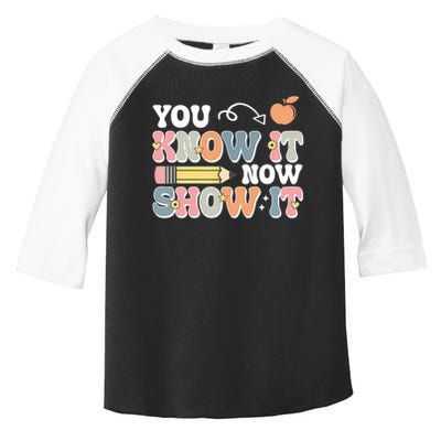 Testing Test Day You Know It Now Show It Toddler Fine Jersey T-Shirt