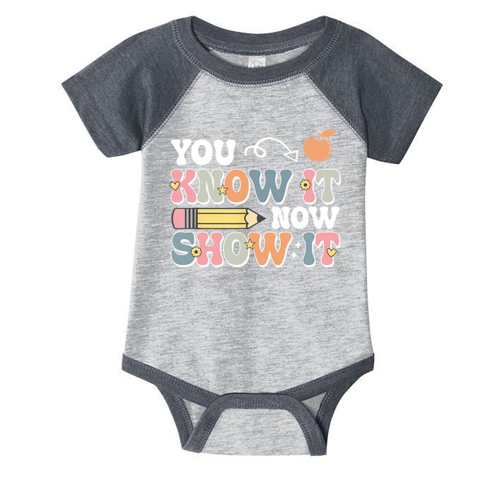 Testing Test Day You Know It Now Show It Infant Baby Jersey Bodysuit