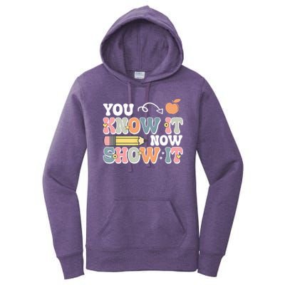Testing Test Day You Know It Now Show It Women's Pullover Hoodie