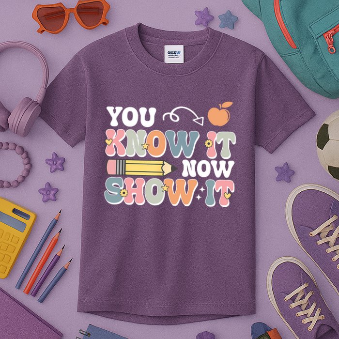 Testing Test Day You Know It Now Show It Kids T-Shirt