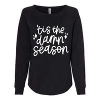 Tis The Damn Season Evermore Christmas Taylor Lover Xmas Womens California Wash Sweatshirt