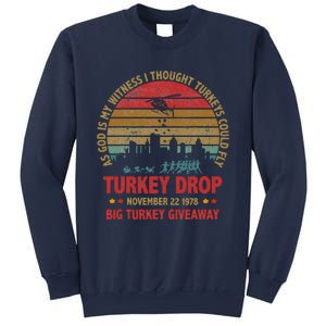 Thanksgiving Turkey Drop As God Is My Witness Turkeys Fly Sweatshirt