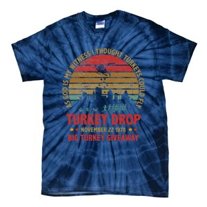 Thanksgiving Turkey Drop As God Is My Witness Turkeys Fly Tie-Dye T-Shirt