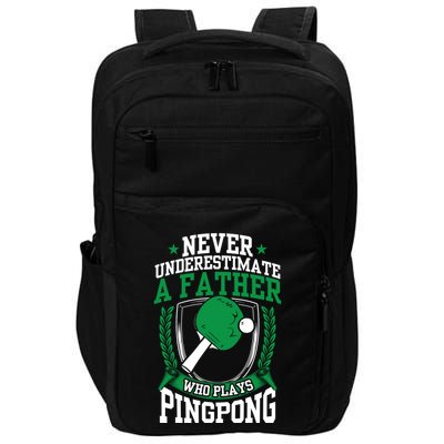 Table Tennis Dad Ping Pong Lover Daddy Fathers Day Meaningful Gift Impact Tech Backpack