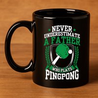 Table Tennis Dad Ping Pong Lover Daddy Fathers Day Meaningful Gift 11oz C Handle Ceramic Mug